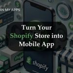 Turn Your Shopify Store into Mobile App