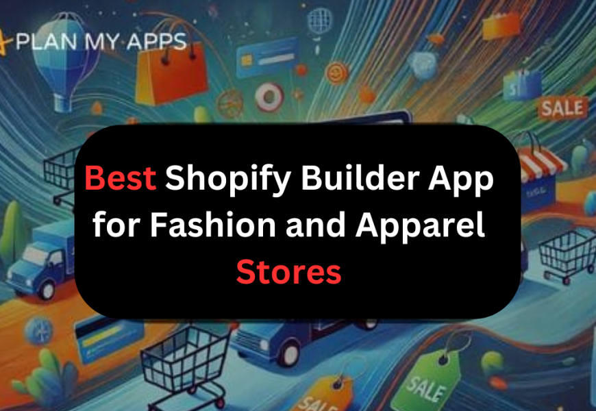 Best Shopify Builder App for Fashion and Apparel Stores